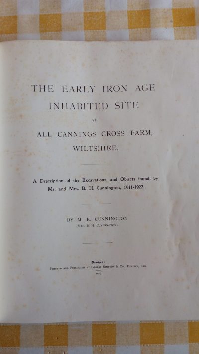 Ben Cunnington, Maud Edith Cunnington: The Early Iron Age inhabited site at All Cannings Cross Farm, Wiltshire; a description of the excavations, and objects found, by Mr and Mrs B H Cunnington, 1911-1922 (1923)