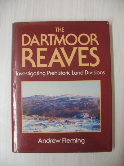 Andrew Fleming: The Dartmoor Reaves: Investigating Prehistoric Land Divisions (1988)