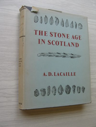 A.D. Lacaille: The Stone Age in Scotland (1954)